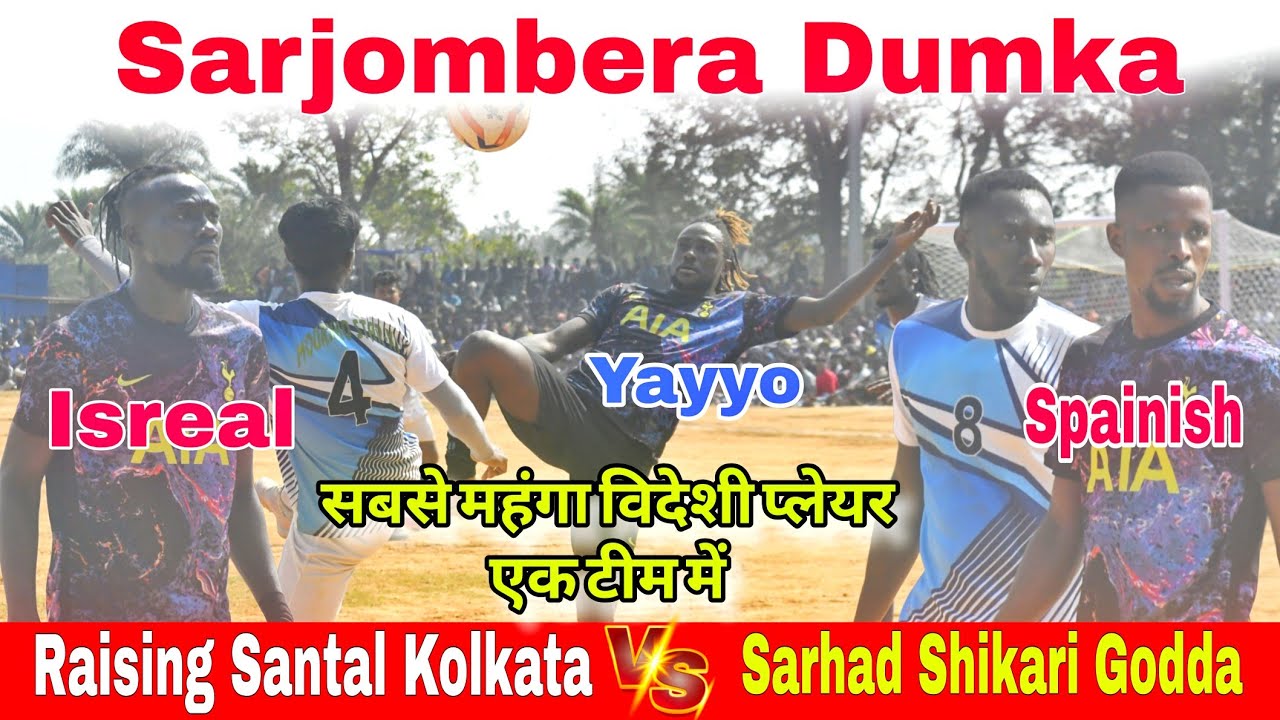 Raising Santal Kolkata v/s Sarhad Shikari Godda || 1st Round Match || At Sarjombera Dumka 