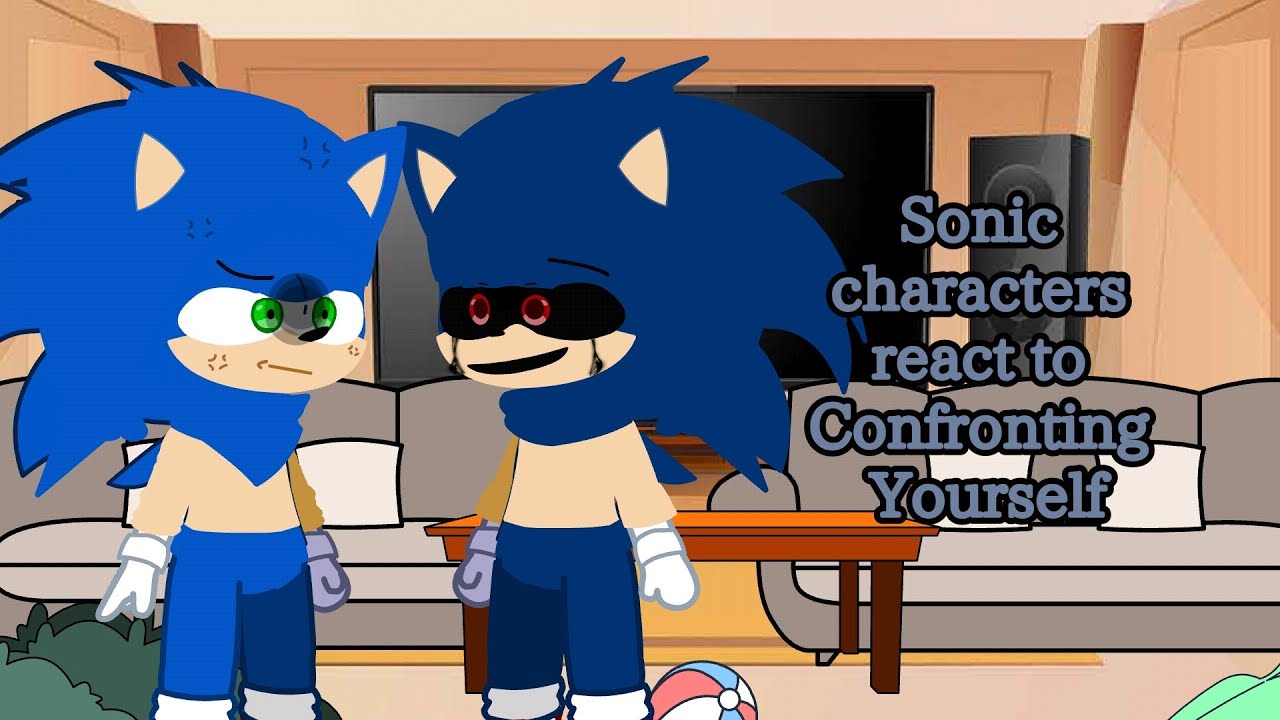 Sonic characters react to Confronting Yourself