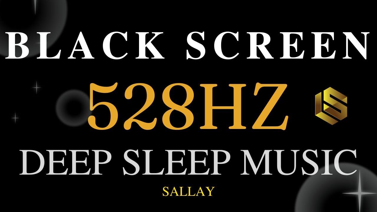 Black Screen Sleep Music | 528Hz Brings Positive Transformation - Emotional & Physical Healing