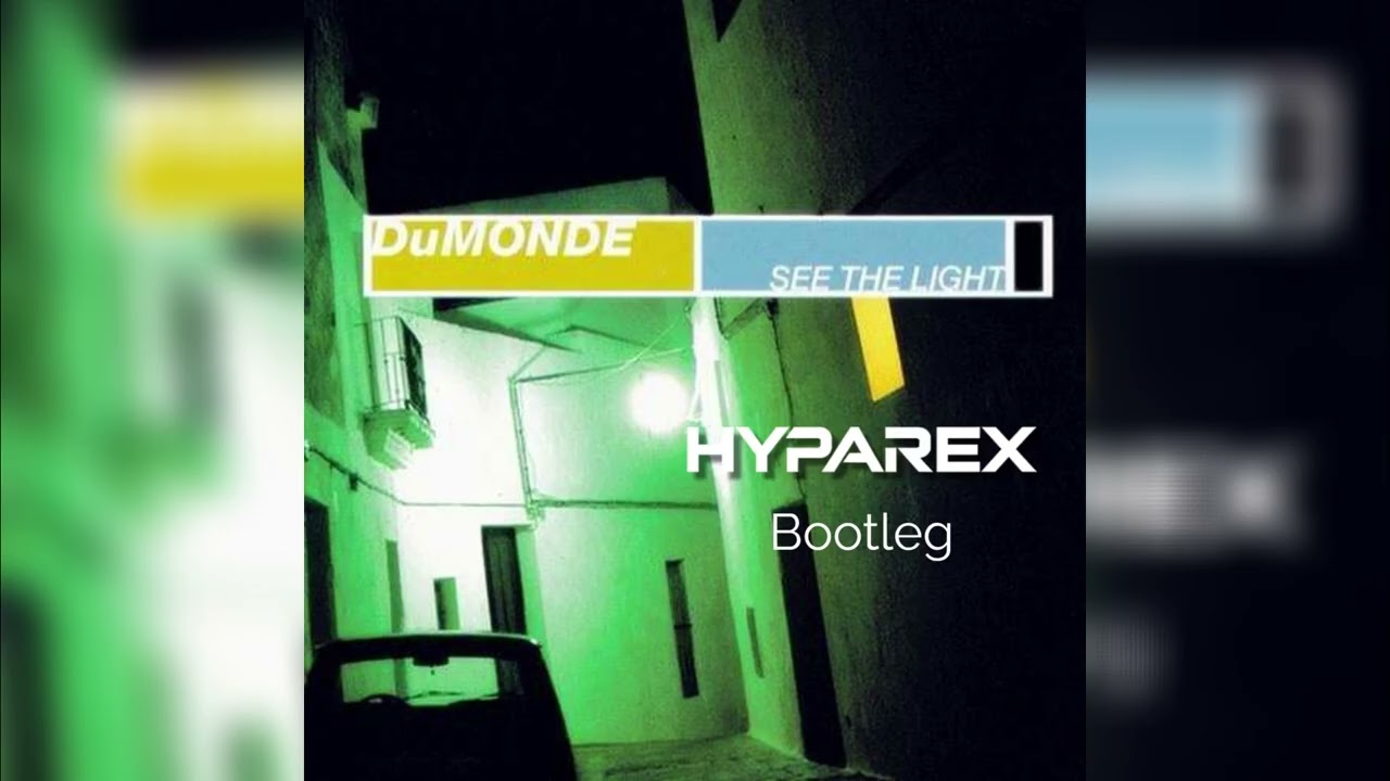DuMonde – See the Light (Hyparex Bootleg) [Atmospheric Tech Trance / Uplifting Rework]