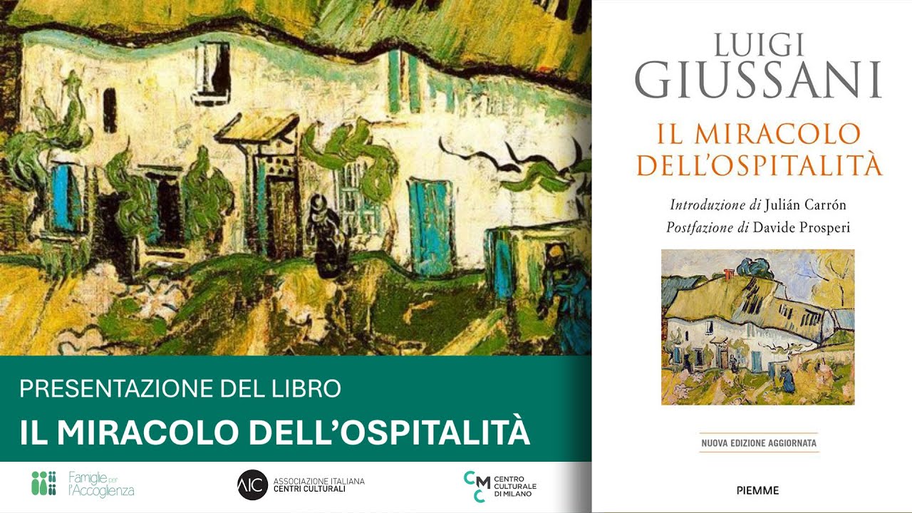 Il miracolo dell’ospitalità - Presentazione del libro di Luigi Giussani