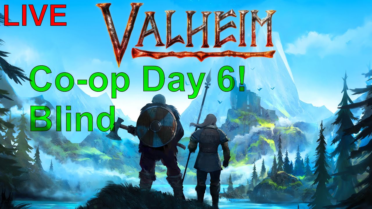 LIVE | Valheim BLIND! Co-op Day 6! ft. Mayormegabytes!