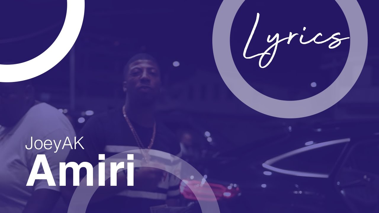 JoeyAK - Amiri (Lyrics)