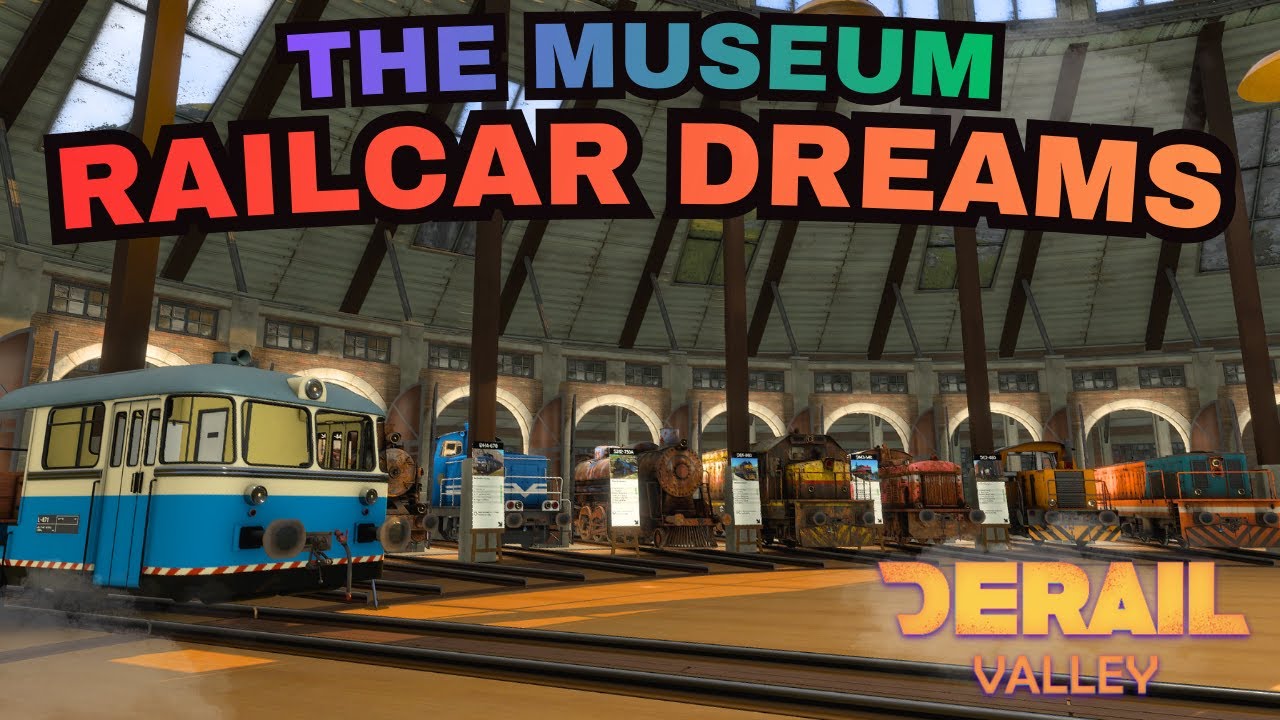 Derail Valley - Realistic Difficulty - The Museum Railcar Dreams