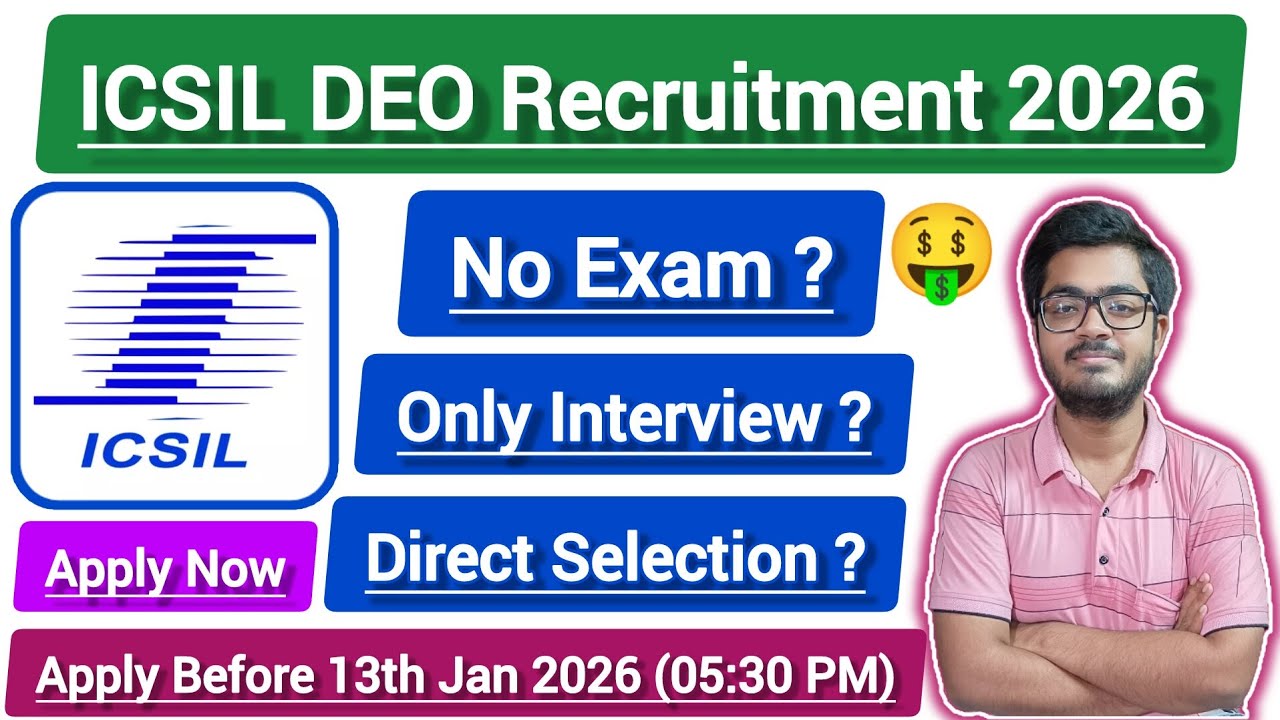 ICSIL DEO Recruitment 2026 || Educational Qualification, Age Limit, Selection Process Explain ||