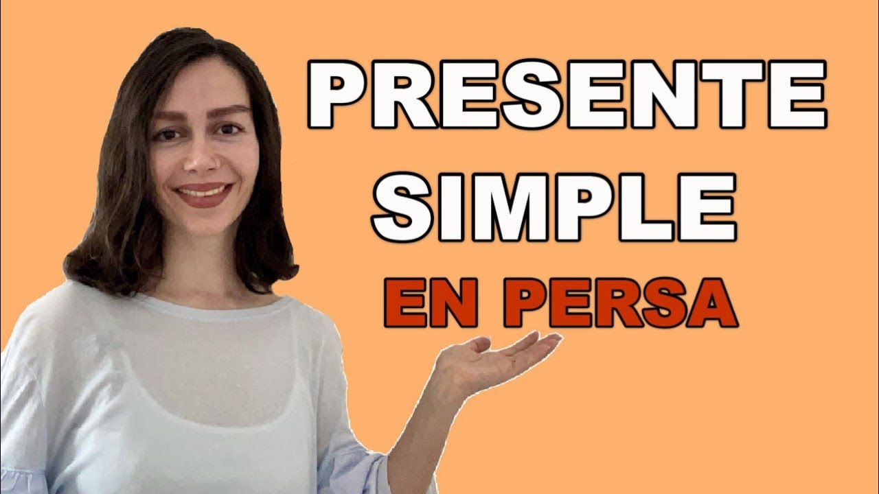 El tiempo presente simple en Persa  | 