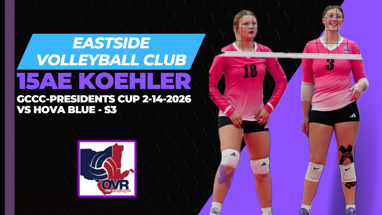 Eastside Volleyball Club - 15AE Koehler vs HOVA Blue - Set 3 (2-14-2026) GCCC Presidents Cup