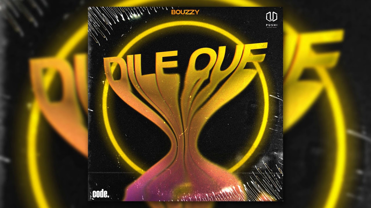 Bouzzy - DILE QUE (Prod. by Pushi)