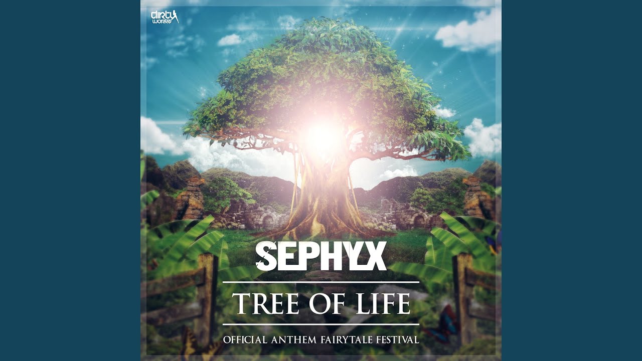 Tree of Life (Official Anthem Fairytale Festival) (Extended Mix)