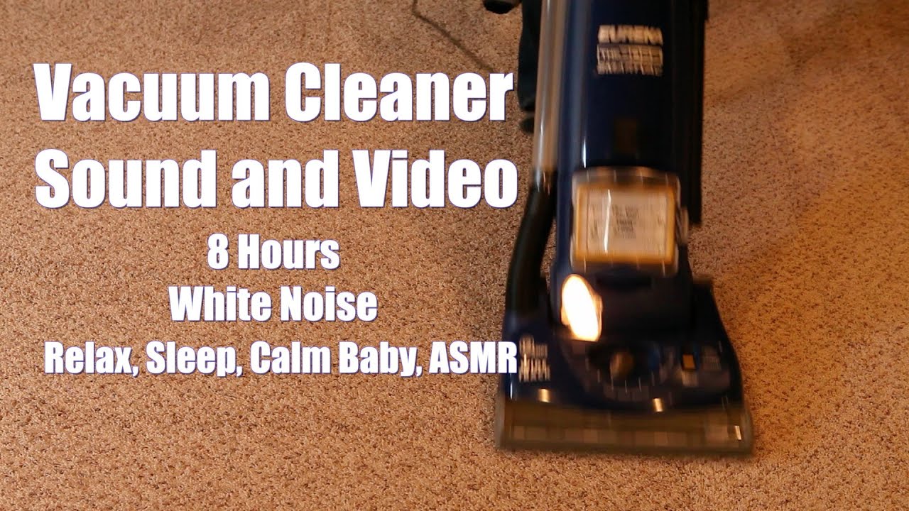 Vacuum Cleaner Sound and Video - 8 Hours for Focus, Sleep, Babies, and ASMR