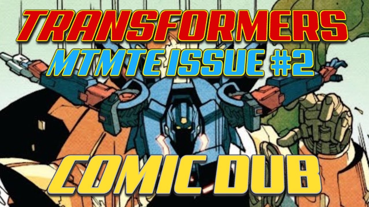 Transformers- More Than Meets The Eye (IDW) COMIC DUB EPISODE #2
