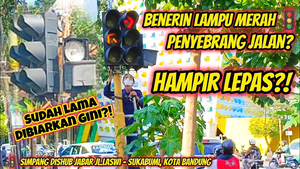 BETULIN LAMPU MERAH PENYEBRANG JALAN DEKAT JPL LASWI? || TRAFFIC LIGHT SIMPANG DISHUB JABAR, BANDUNG