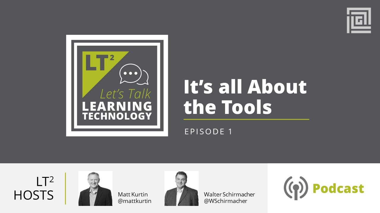 Let's Talk Learning Technology: It's all About the Tools