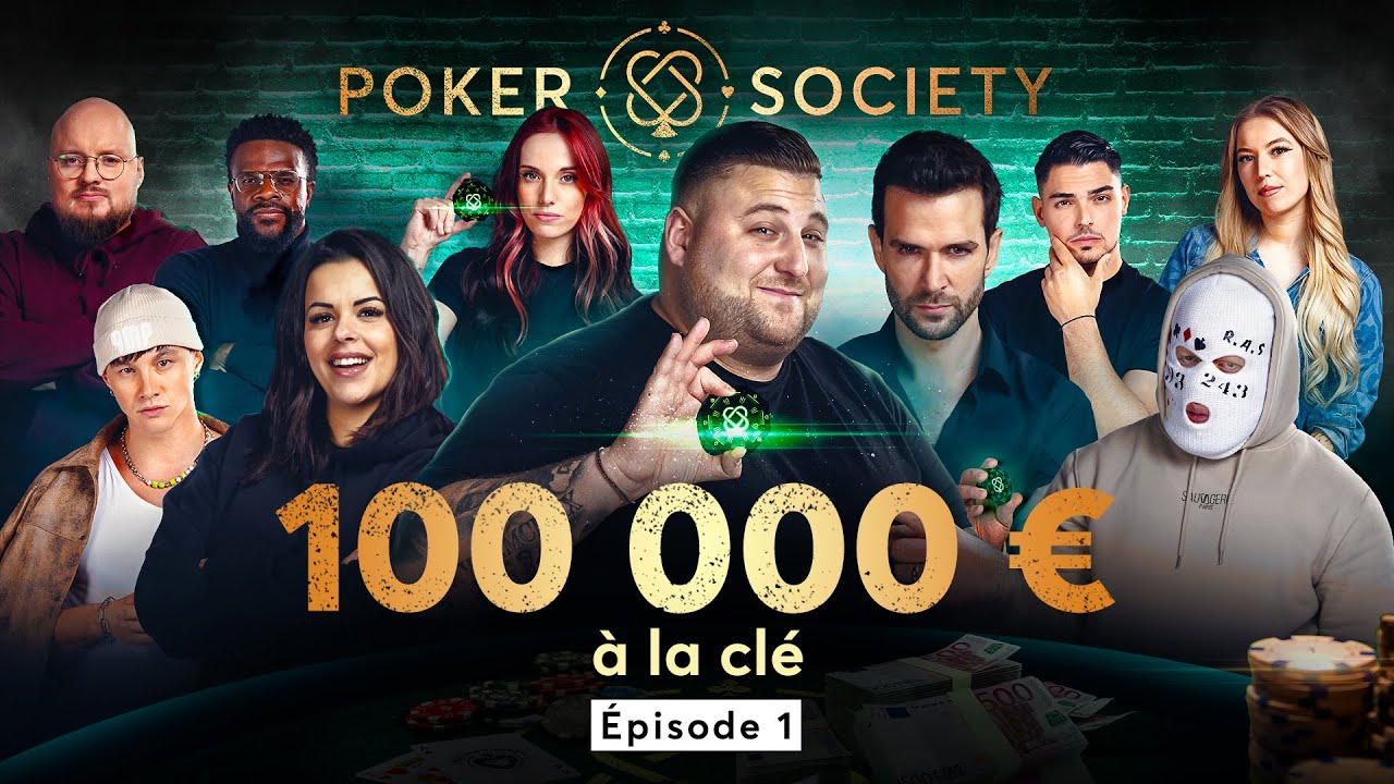 🃏 Poker Society - 100 000 € à la clé (Épisode 1)