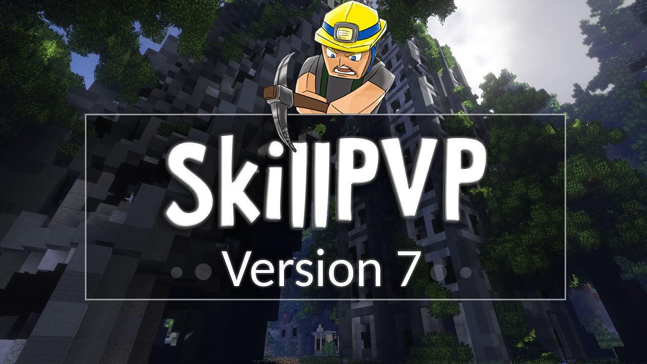 SkillPVP - Version 7 ▬ TRAILER