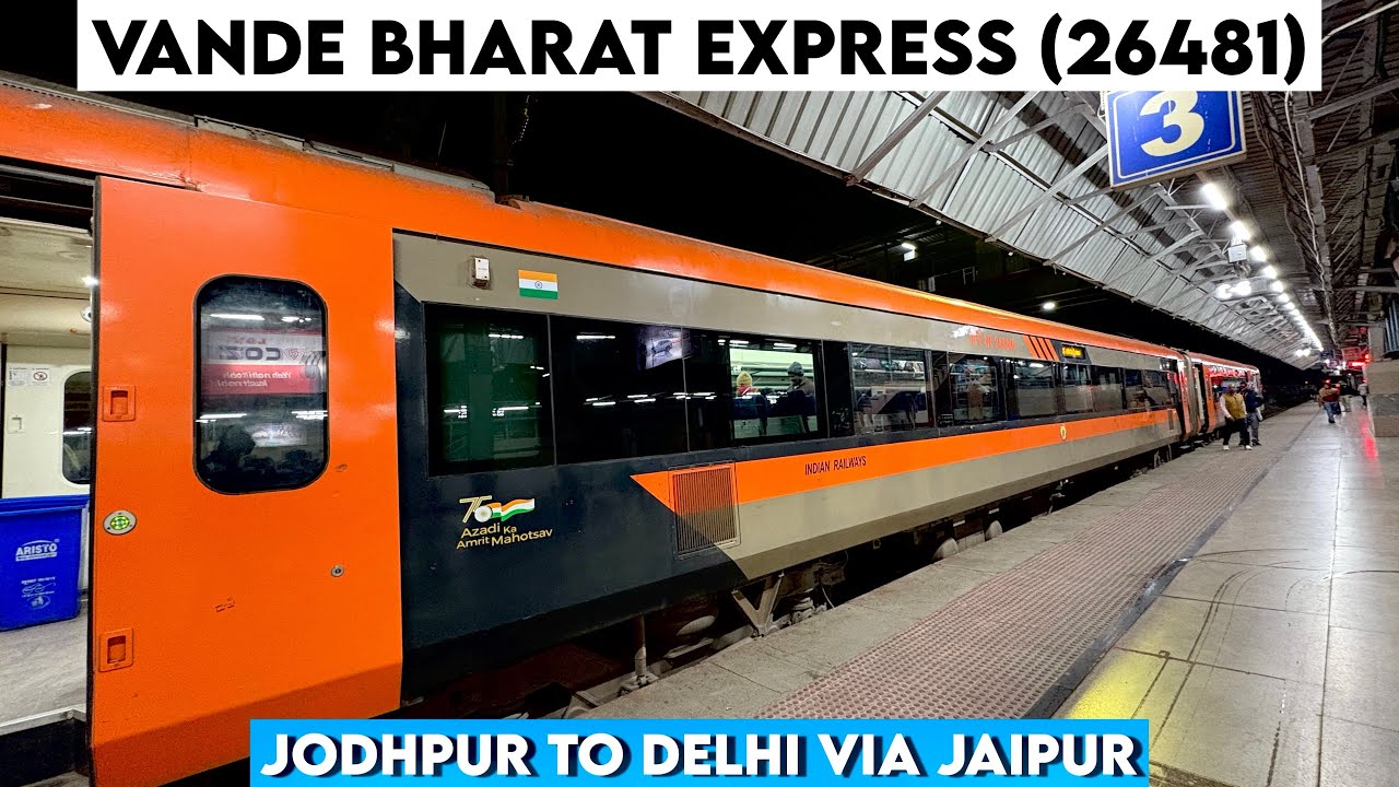 Most Beautiful Train Journey in Vande Bharat Express 26481 | Jodhpur to Delhi Cantt via Jaipur 
