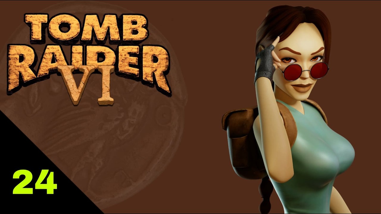 Zagrajmy w Tomb Raider 6. Odcinek 24: 