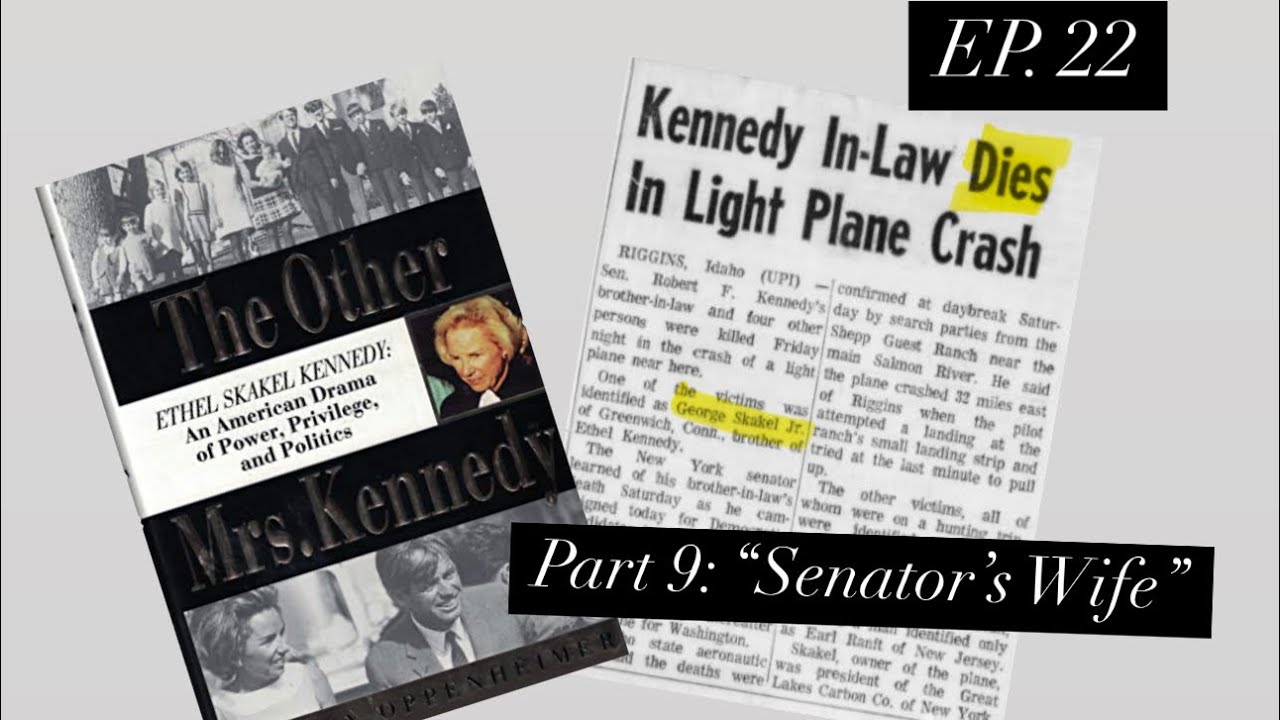 Ethel Skakel Kennedy, Ep. 22: “20 Months of Horror”