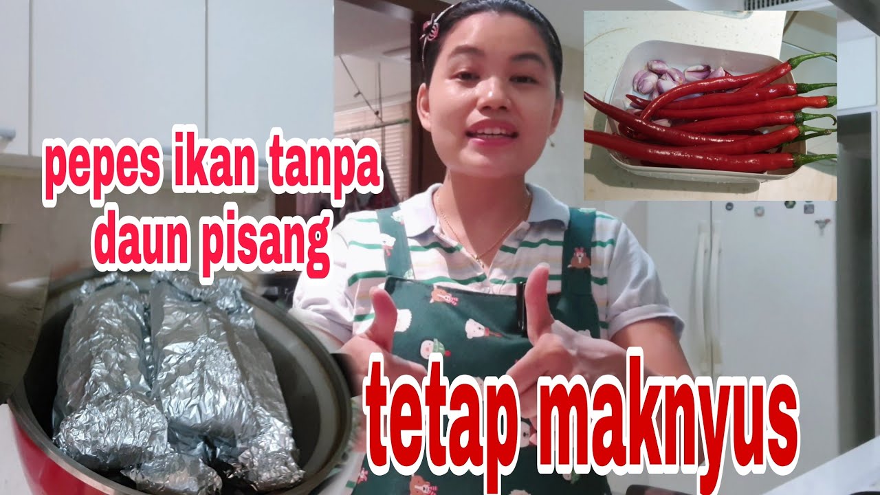 Pepes ikan tanpa daun pisang || tetap maknyus
