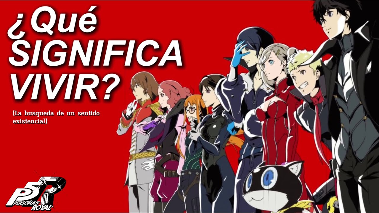 Persona 5 - ¿Qué SIGNIFICA VIVIR?