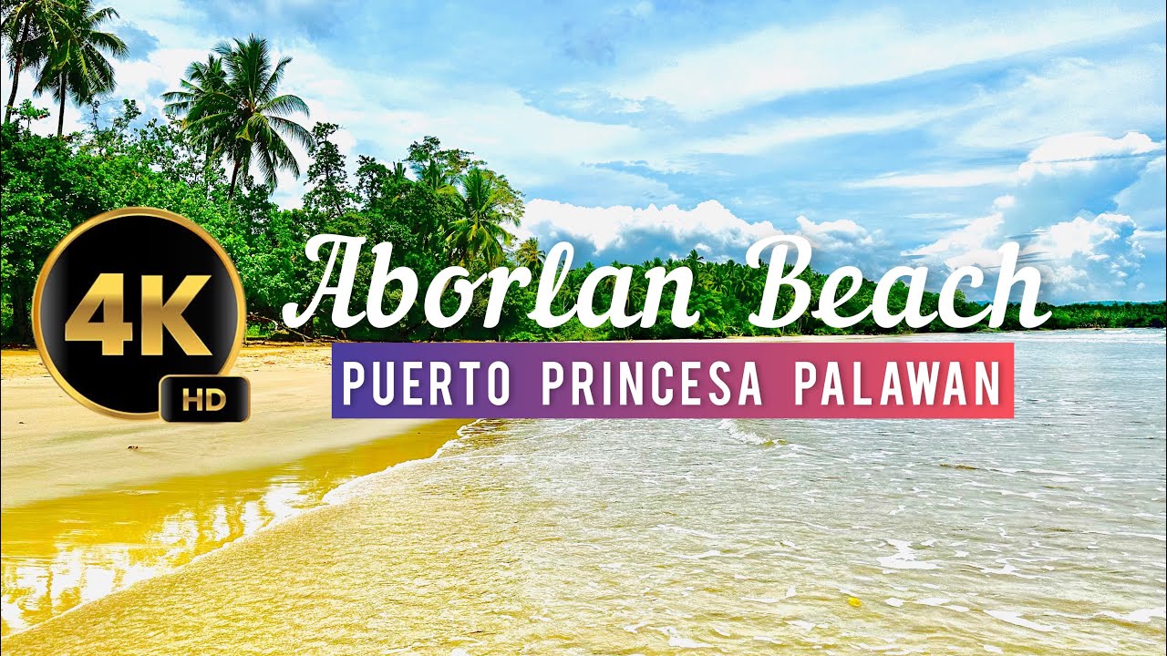 [4K] ABORLAN BEACH | Puerto Princesa Palawan Philippines 🇵🇭