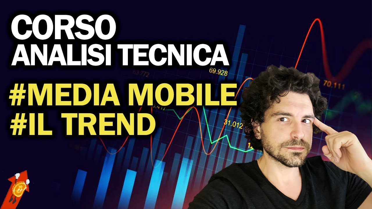 CORSO ANALISI TECNICA E TRADING PER PRINCIPIANTI.  LE MEDIA MOBILE E IL TREND Ep.2