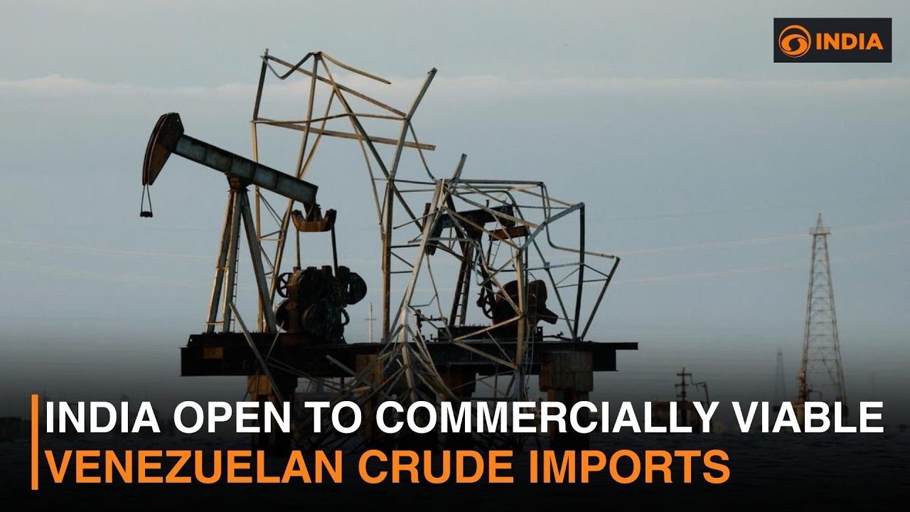 India Open to Commercially Viable Venezuelan Crude Imports & more news | DD India News Hour