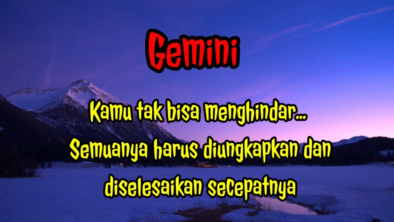 🌷 Gemini 😱 Kamu tak bisa menghindar... Semuanya harus diungkapkan dan diselesaikan secepatnya ✨