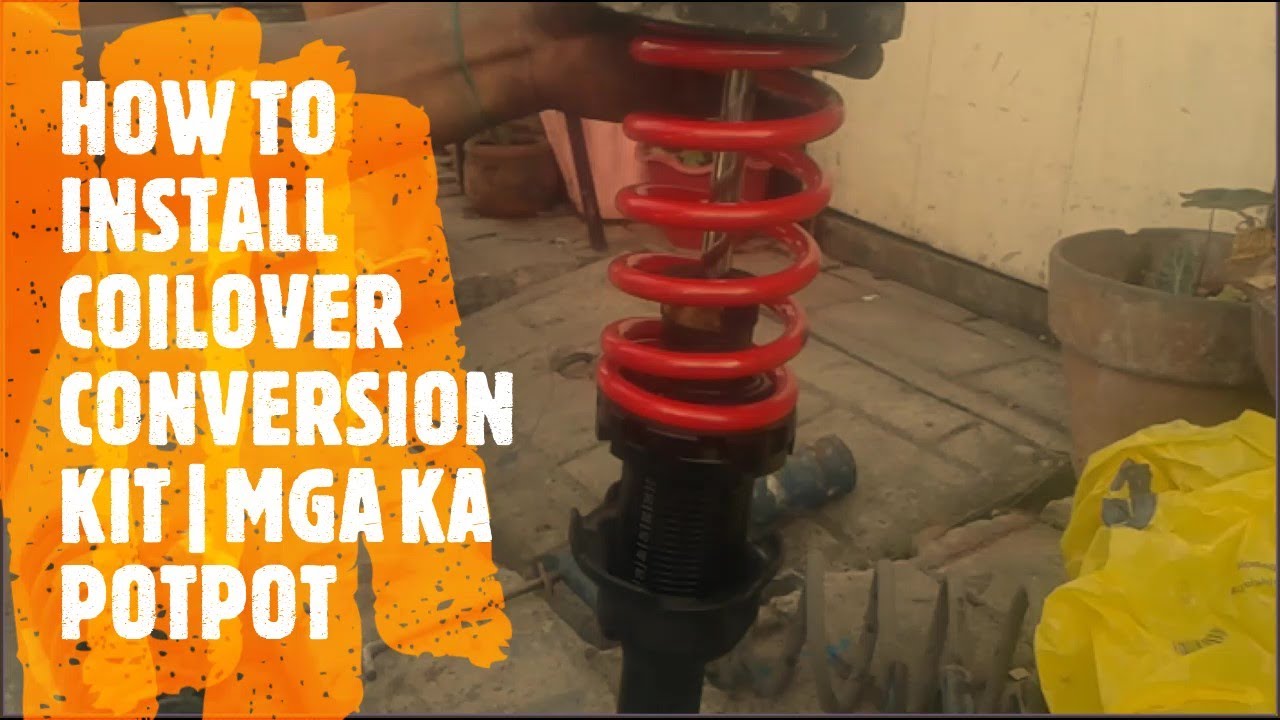 HOW TO INSTALL COILOVER CONVERSION KIT | MGA KA POTPOT