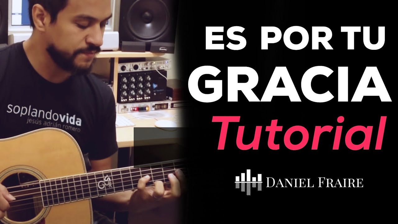 Es Por Tu Gracia (Tutorial) - Daniel Fraire