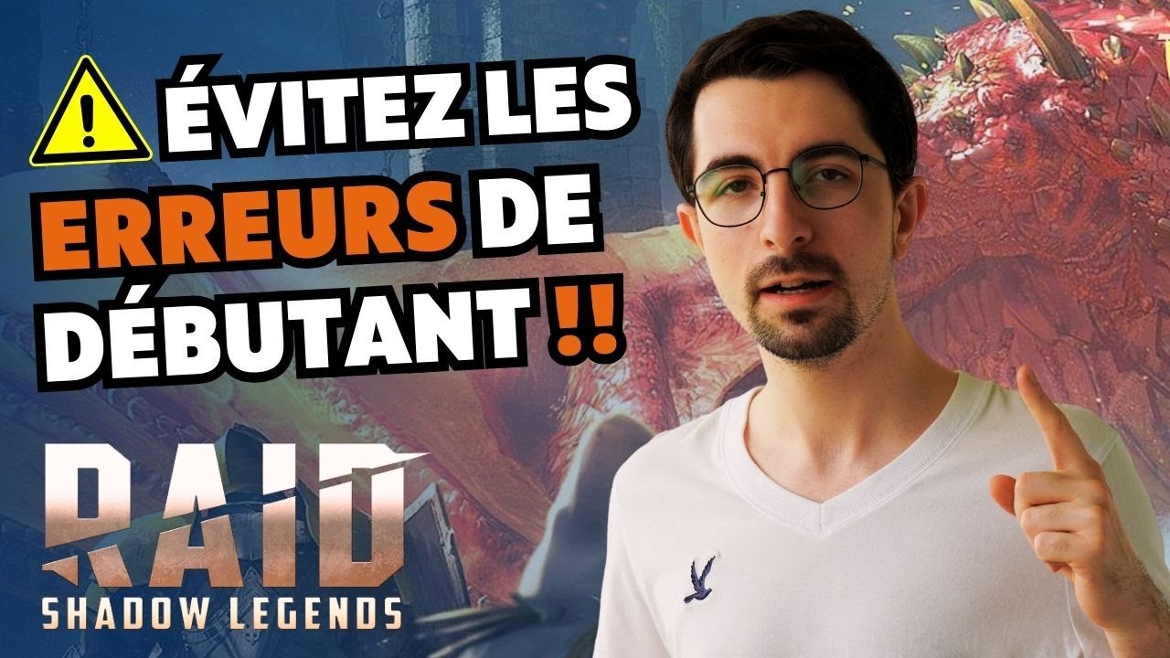 LES ERREURS &Agrave; NE PAS FAIRE EN D&Eacute;BUT DE JEU SUR RAID SHADOW LEGENDS !