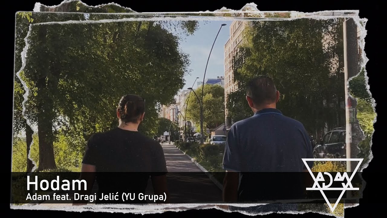 Adam feat. Dragi Jelić (Yu Grupa) - Hodam (Official Video, 2024) HD