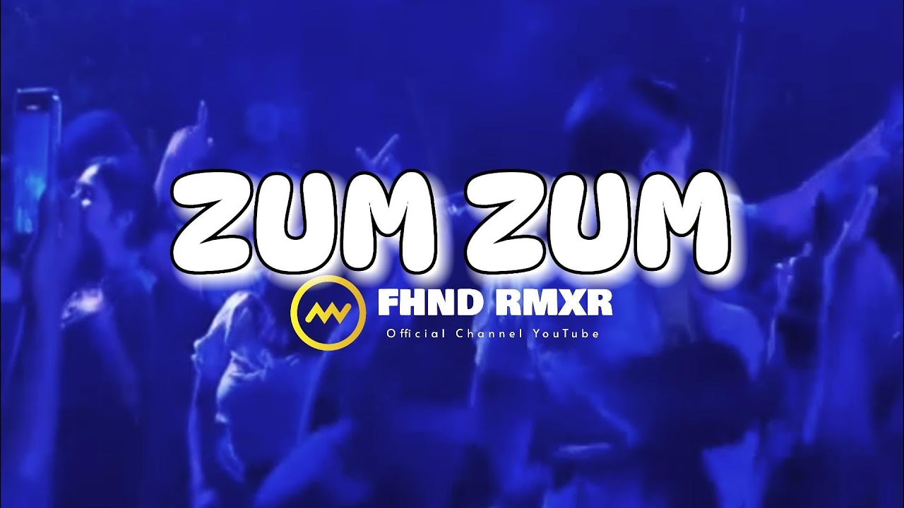 ZUM ZUM - FANDHO RMXR ( TERBARU 2025 )