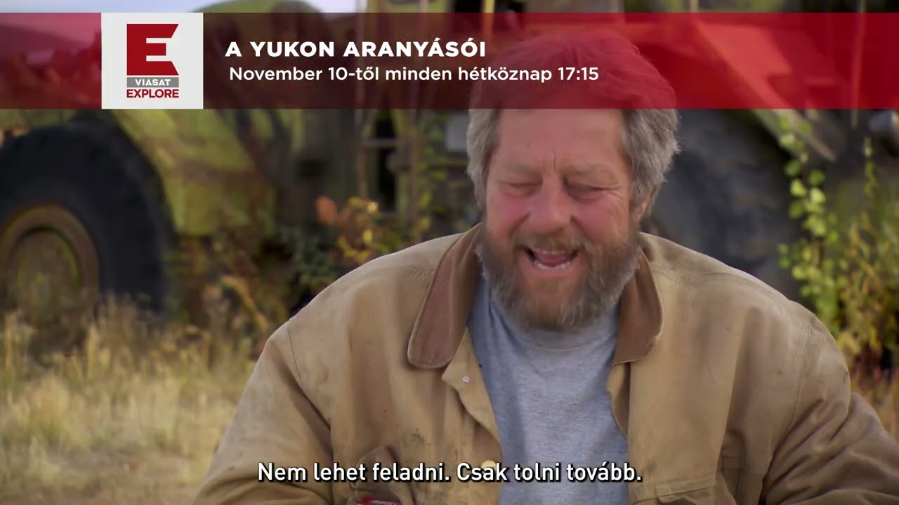 A Yukon arany&aacute;s&oacute;i &Uacute;J &Eacute;VAD | Viasat Explore | Premier: november 10-től minden h&eacute;tk&ouml;znap 17:15
