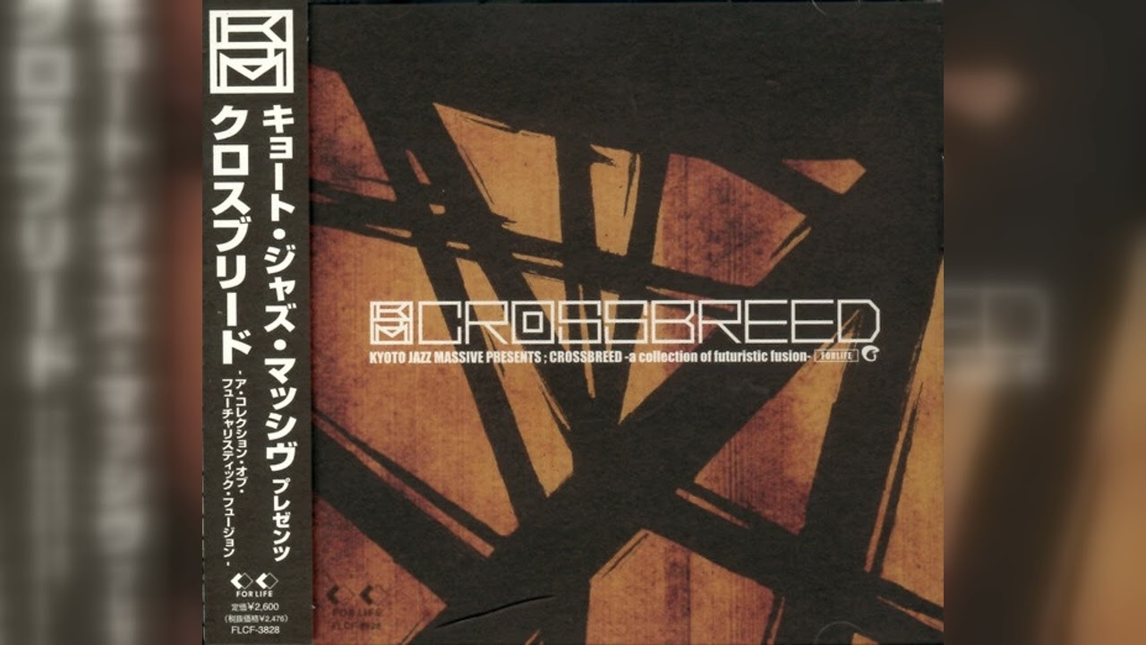 Kyoto Jazz Massive - Crossbreed - A Collection Of Futuristic Fusion (Acid Jazz, Future Jazz) (2000)