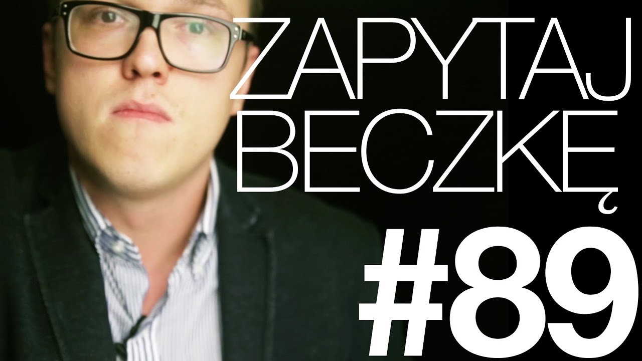 Dolary!!!! - ZAPYTAJ BECZKĘ #89