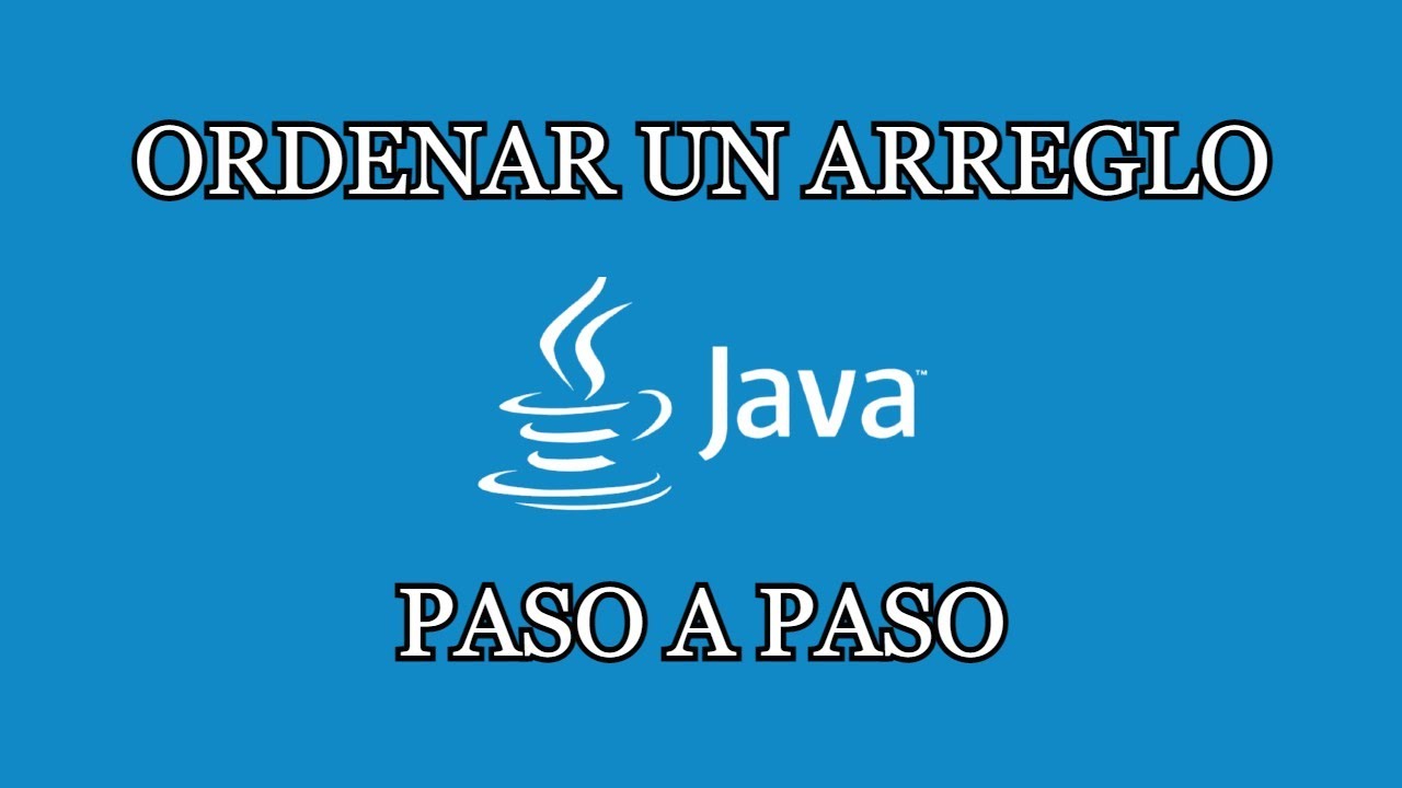 Llenar y Ordenar los Números de un Arreglo en JAVA | PASO A PASO