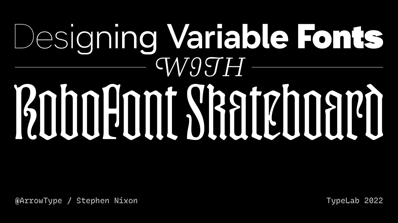 Using RoboFont Skateboard to design Variable Fonts