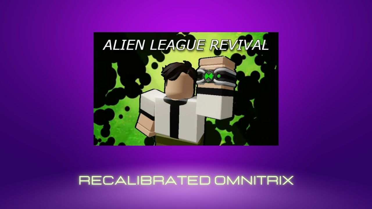 How to get the Recalibrated Omnitrix | Alien League Revival