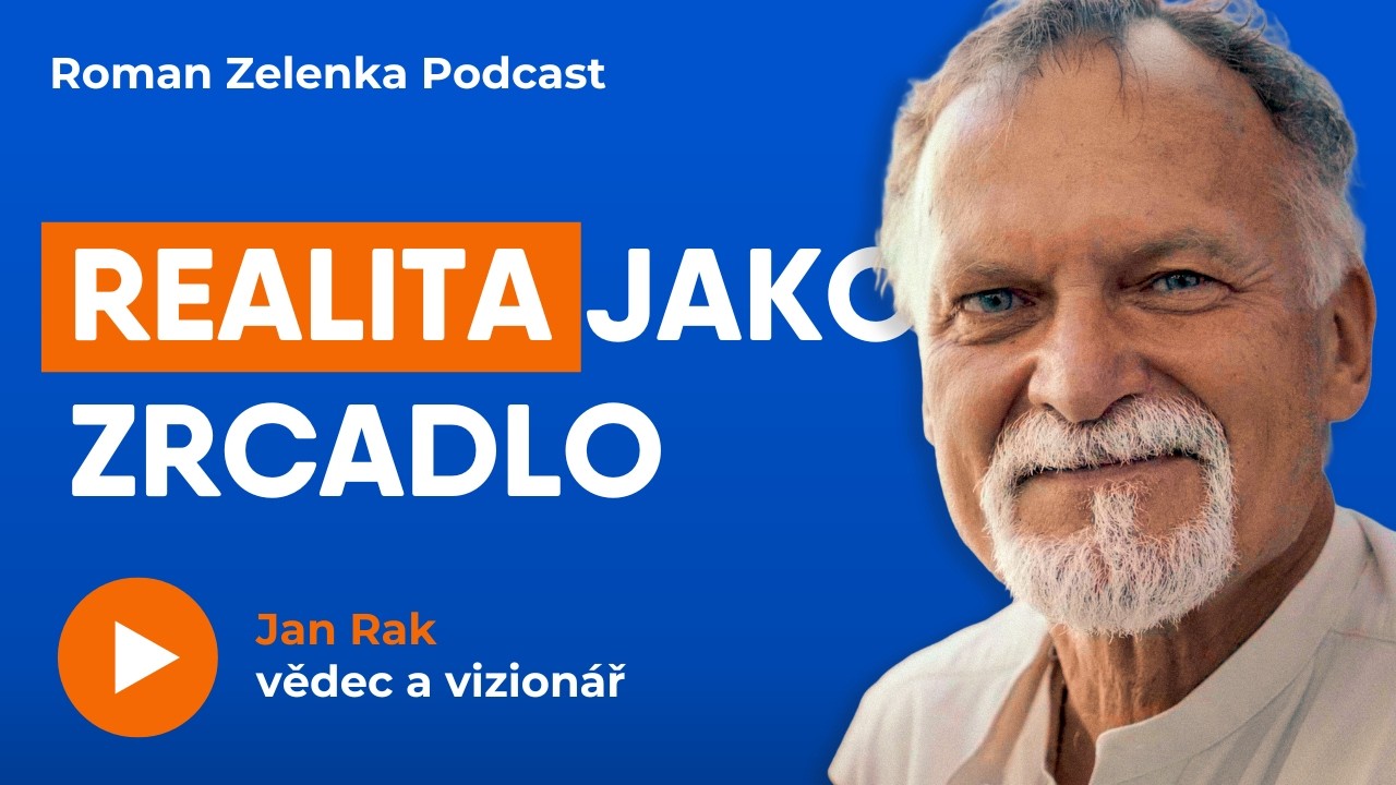 🧠 Jan Rak: Realita funguje jinak, než si myslíme