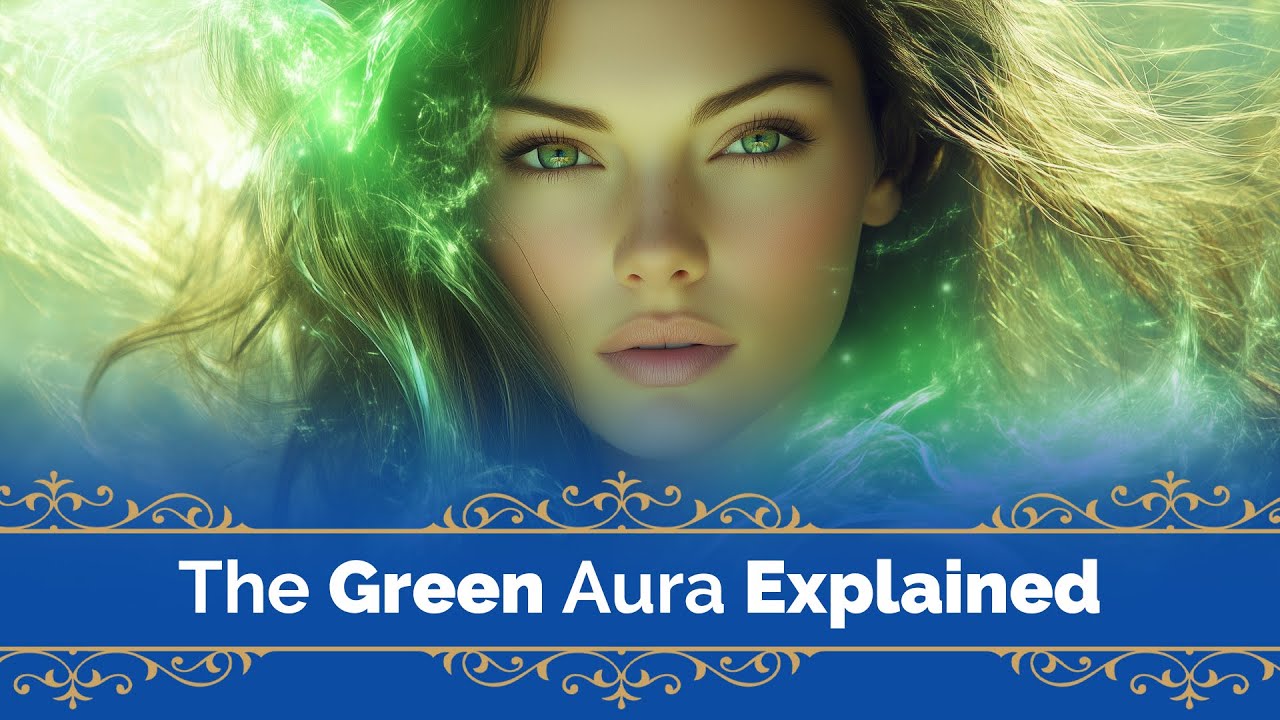Everything You Should Know About GREEN AURAS  | Trusted Psychics