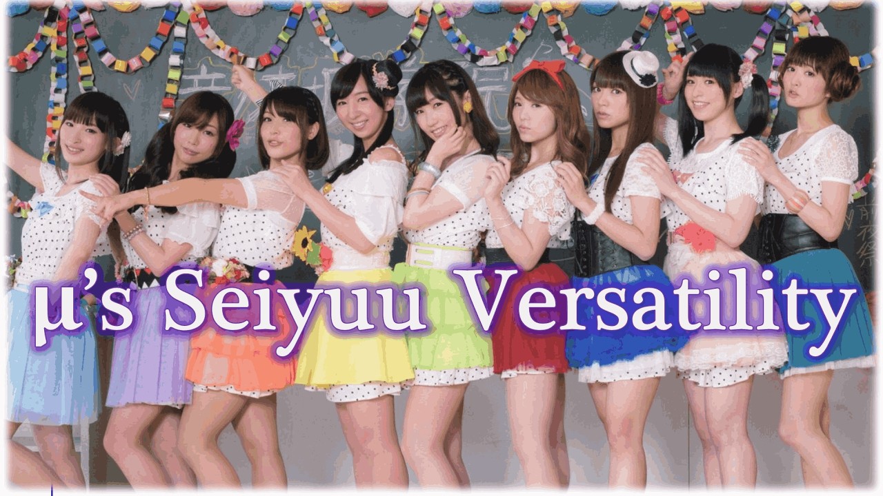 μ's Seiyuu Versatility