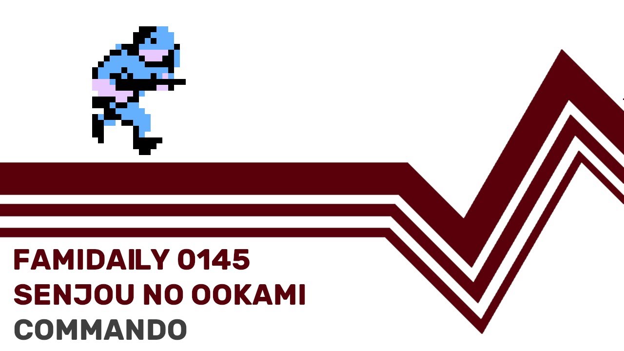 Famidaily - Episode 0145 - Sanjou no Ookami/Commando (戦場の狼)