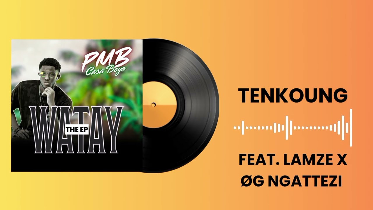 PMB CASA BOYO TENKOUNG feat LAMZE X ØG NGATTEZI