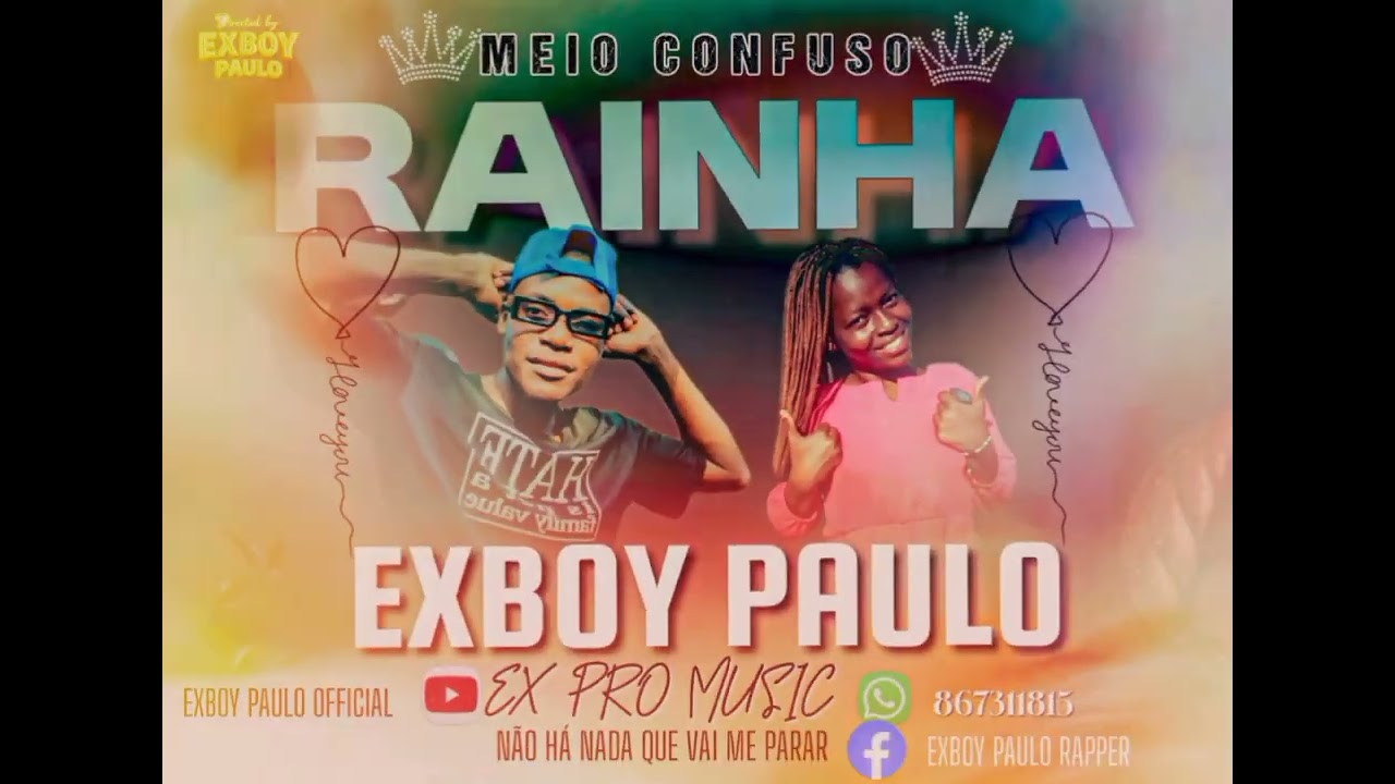 EXBOY PAULO FT RAINHA_ MEIO CONFUSO 