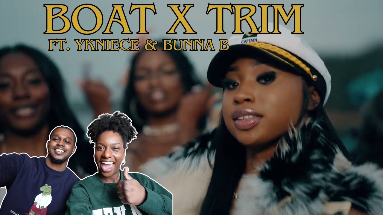 TRIM GOT HER ONE!!! | Boat Remix x Trim ft. YKNiece & Bunna B Reaction