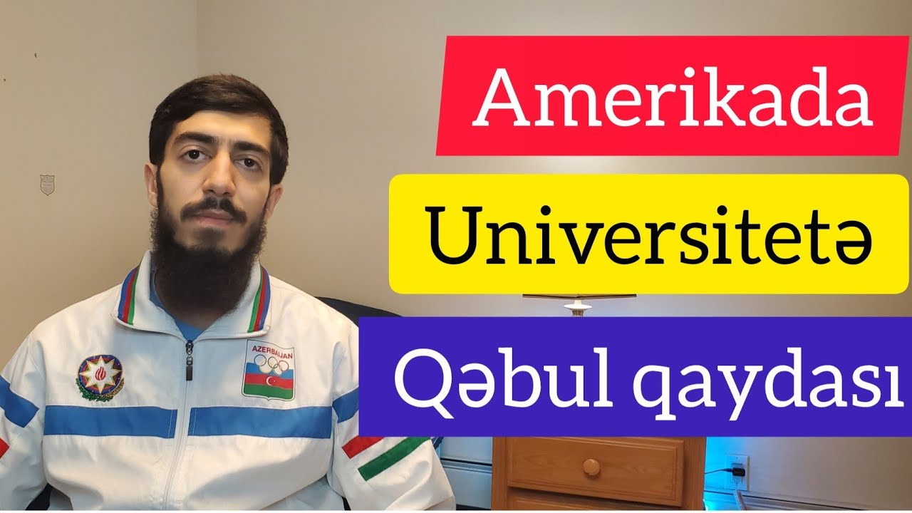 AMERİKADA UNİVERSİTETƏ NECƏ QƏBUL OLMAQ OLAR.ARAŞDIRMA, MƏSLƏHƏT VƏ MOTİVASİYA