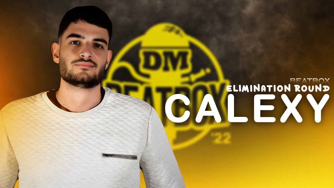 Calexy - Elimination Round - DM I Beatbox 2022