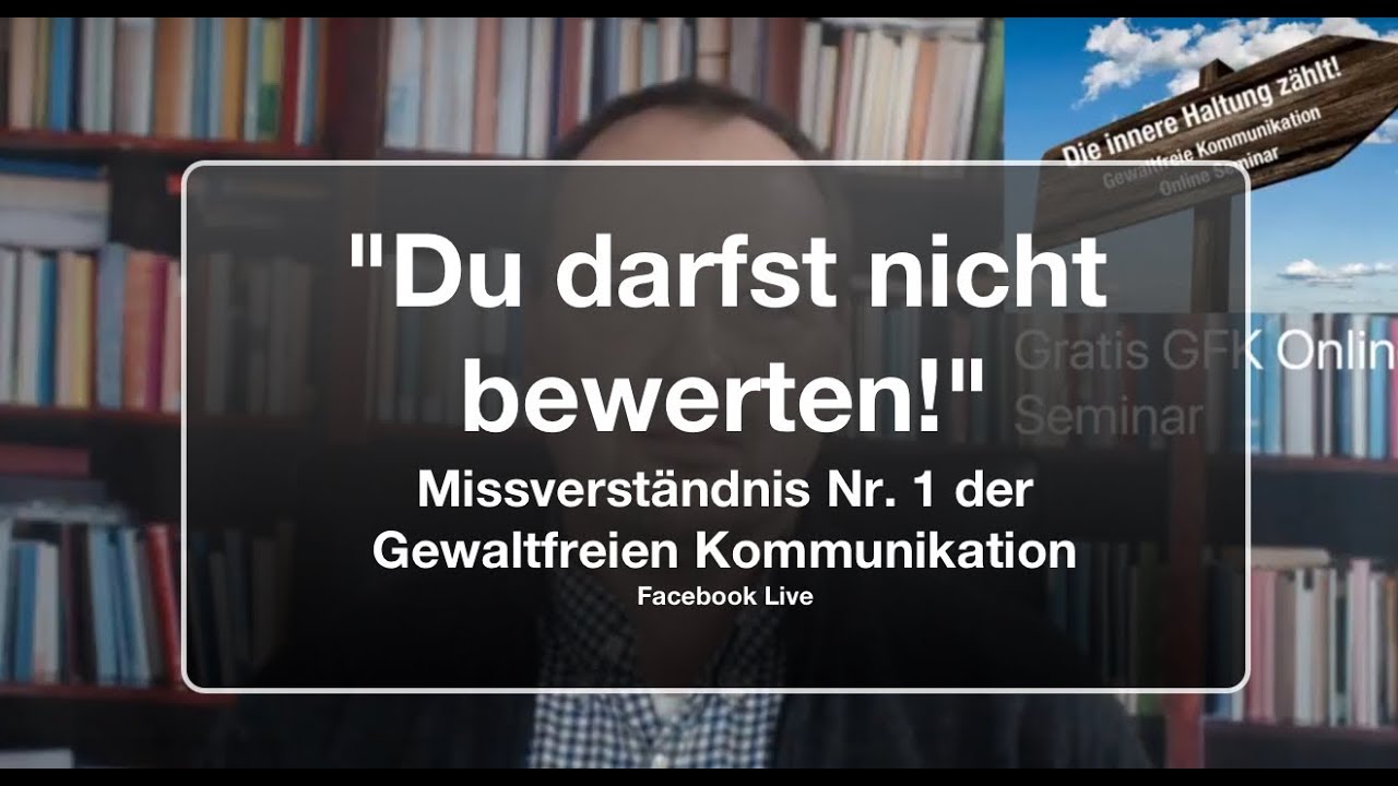 "Du darfst nicht bewerten!" 🤔 Missverständnis Nr. 1 der Gewaltfreien Kommunikation