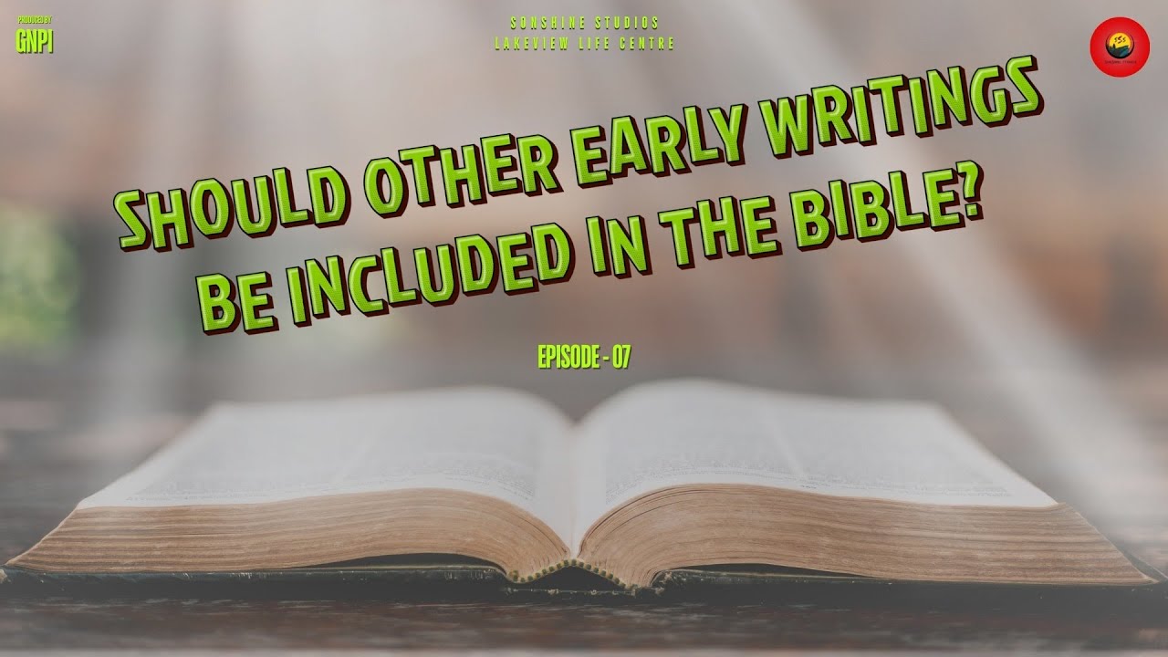 Episode 7: Should Early Christian Writings Be Included in the Bible?